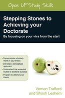 Stepping Stones to Achieving your Doctorate: By Focusing on Your Viva From the Start-9780335225439