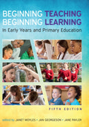 Beginning Teaching, Beginning Learning: In Early Years and Primary Education-9780335226962