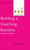 Building a Coaching Business: Ten steps to success 2e-9780335227006