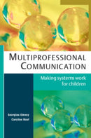 Multiprofessional Communication: Making Systems Work for Children-9780335228560