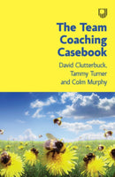 The Team Coaching Casebook-9780335249350
