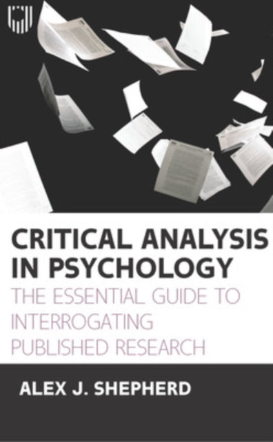 Critical Analysis in Psychology: The Essential Guide to Interrogating Published Research, 1e-9780335249893