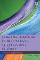 Coaching in Mental Health Service Settings and Beyond: Practical Applications-9780335250479