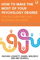How to Make the Most of your Psychology Degree: Study Skills, Employability and Professional Development-9780335250882