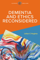 Dementia and Ethics Reconsidered-9780335251001