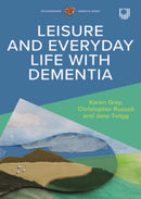Leisure and Everyday Life with Dementia-9780335251308