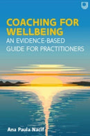 Coaching for Wellbeing: An Evidence-Based Guide for Practitioners-9780335251902