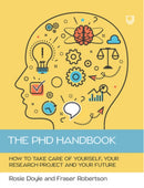 The PhD Handbook: How to Take Care of Yourself, Your Research Project and Your Future-9780335252091