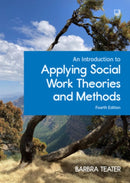 An Introduction to Applying Social Work Theories and Methods, 4/e-9780335252381