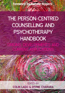 The Person-Centred Counselling and Psychotherapy Handbook: Origins, Developments and Current Applications-9780335263547