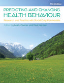 Predicting and Changing Health Behaviour: Research and Practice with Social Cognition Models-9780335263783
