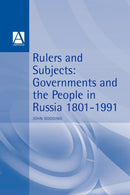 Rulers and Subjects : Government and People in Russia 1801-1991-9780340614051