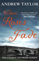 Where Roses Fade : The Lydmouth Crime Series Book 5-9780340696002