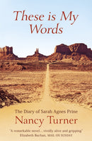 These is My Words : The Diary of Sarah Agnes Prine, 1881-1901-9780340717783