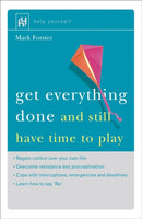 Get Everything Done : And Still Have Time to Play-9780340746202