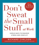 Don''t Sweat the Small Stuff at  Work