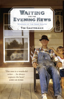 Waiting for the Evening News: Stories of the Deep South-9780340834558