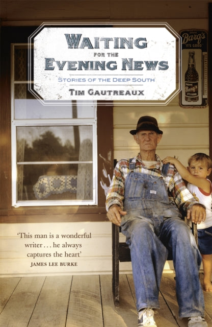 Waiting for the Evening News: Stories of the Deep South-9780340834558