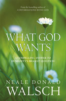 What God Wants : A Compelling Answer to Humanity's Biggest Question-9780340838167