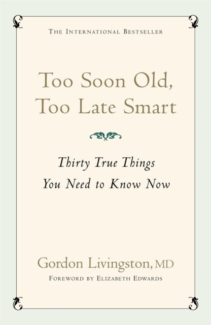 Too Soon Old, Too Late Smart