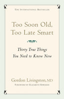 Too Soon Old, Too Late Smart