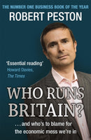 Who Runs Britain? : ...and who's to blame for the economic mess we're in-9780340839447