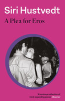 A Plea For Eros : Essays on art, love and desire from 'a 21st-century Virginia Woolf' - Literary Review-9780340839782