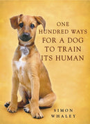One Hundred Ways for a Dog to Train Its Human-9780340862360