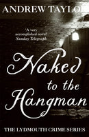 Naked to the Hangman : The Lydmouth Crime Series Book 8-9780340895214
