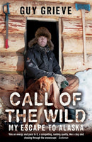 Call of the Wild : My Escape to Alaska-9780340898253