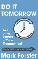 Do It Tomorrow and Other Secrets of Time Management-9780340909126