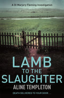 Lamb to the Slaughter : DI Marjory Fleming Book 4-9780340922309