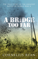 A Bridge Too Far : The true story of the Battle of Arnhem-9780340933985