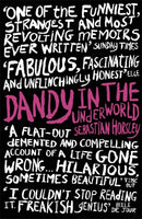 Dandy in the Underworld : A Memoir-9780340934081