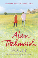 Folly : The gorgeous family saga by bestselling author and national treasure Alan Titchmarsh-9780340936870