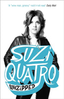 Unzipped : The original memoir by glam rock sensation Suzi Quatro, subject of feature documentary 'Suzi Q'-9780340937518