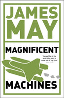 James May''s Magnificent Machines