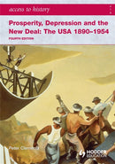 Access to History: Prosperity, Depression and the New Deal: The USA 1890-1954 4th Ed-9780340965887
