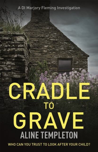 Cradle to Grave : DI Marjory Fleming Book 6-9780340976999