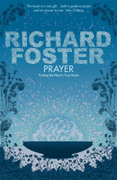 Prayer : Finding the Heart's True Home-9780340979273