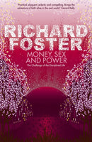 Money, Sex and Power : The Challenge of the Disciplined Life-9780340979280