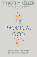 The Prodigal God : Recovering the heart of the Christian faith-9780340979983