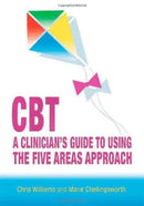 CBT: A Clinician's Guide to Using the Five Areas Approach-9780340991299