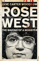 ROSE WEST: The Making of a Monster-9780340992487