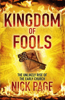 Kingdom of Fools : The Unlikely Rise of the Early Church-9780340996263