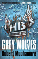 Henderson''s Boys: Grey Wolves