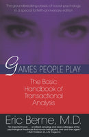 Games People Play : The basic handbook of transactional analysis.-9780345410030