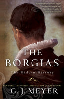 The Borgias : The Hidden History-9780345526922