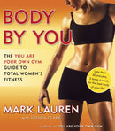 Body by You : The You Are Your Own Gym Guide to Total Women's Fitness-9780345528971