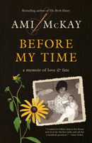 Before My Time : A Memoir of Love and Fate-9780345809476